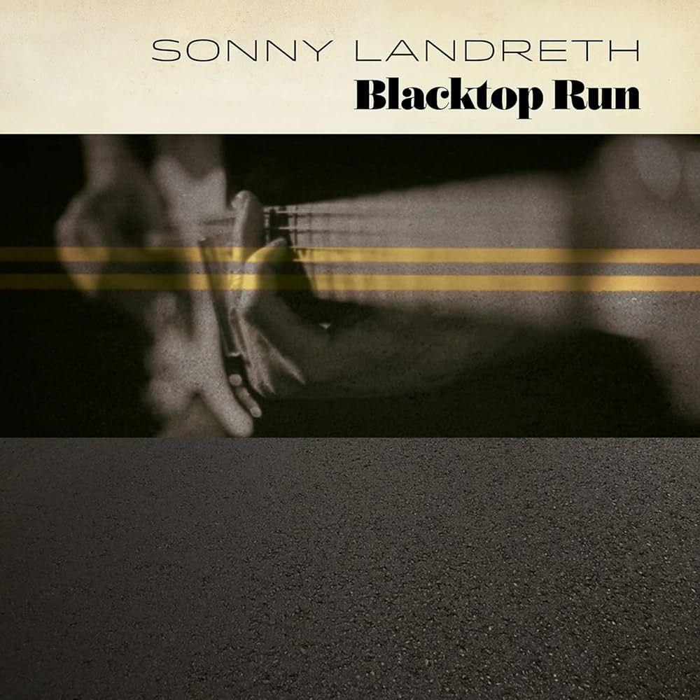 Capa do Álbum "Blacktop Run", de Sonny Landreth