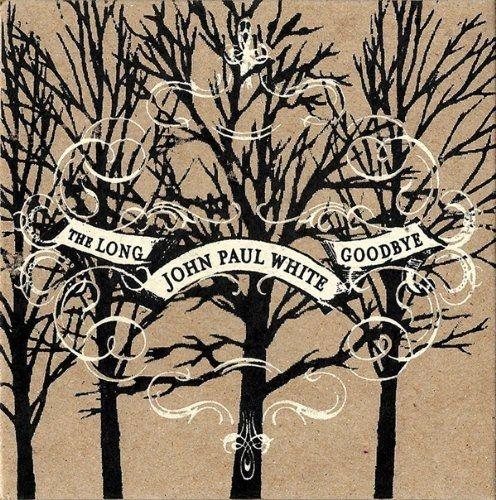 Portada de Álbum "The Long Goodbye", de John Paul White