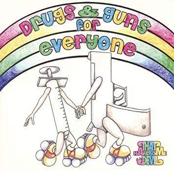 Portada de Álbum "Drugs & Guns For Everyone", de That Handsome Devil