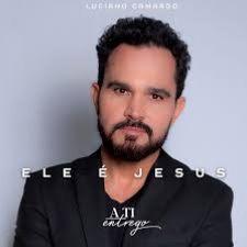 Portada de Sencillo/EP "Ele É Jesus", de Luciano Camargo