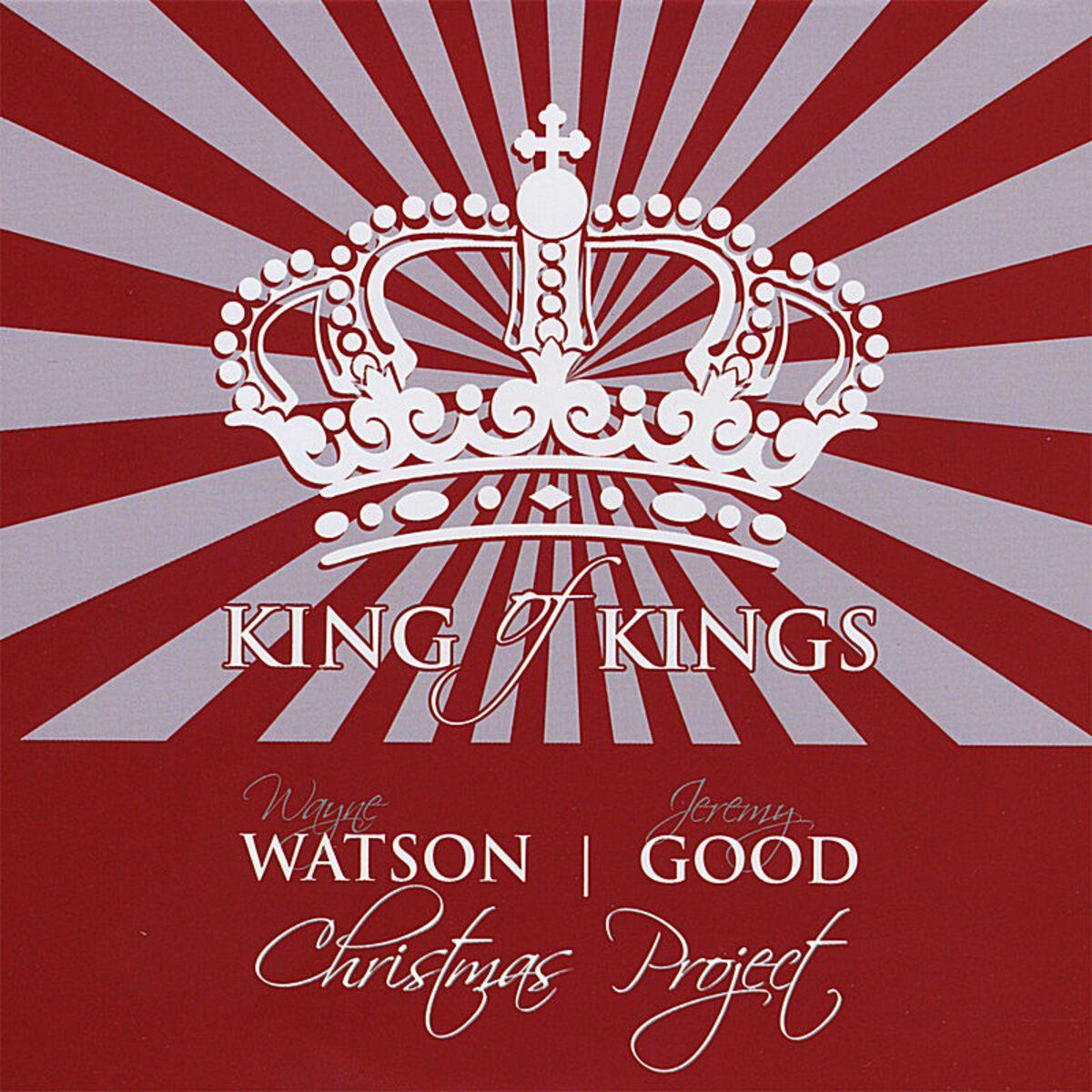 Portada de Álbum " King Of Kings", de Wayne Watson