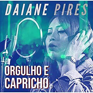 Portada de Sencillo/EP "Orgulho e Capricho", de Daiane Pires