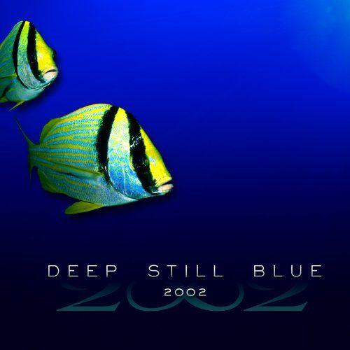 Capa do álbum "Deep Still Blue", de 2002