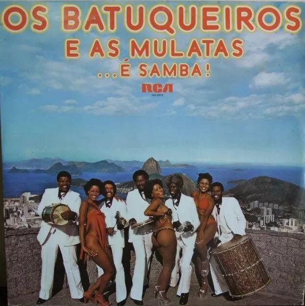 Album cover of "e Samba !" by Os Batuqueiros e as Mulatas