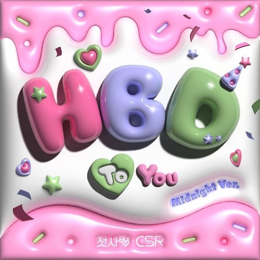 Portada de Sencillo/EP "HBD To You (Midnight Version)", de CSR (Kpop)