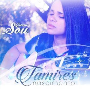 Portada de Álbum "Quem Sou", de Tamires Nascimento