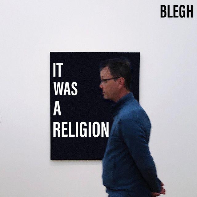 Portada de Álbum "It Was a Religion", de Blegh