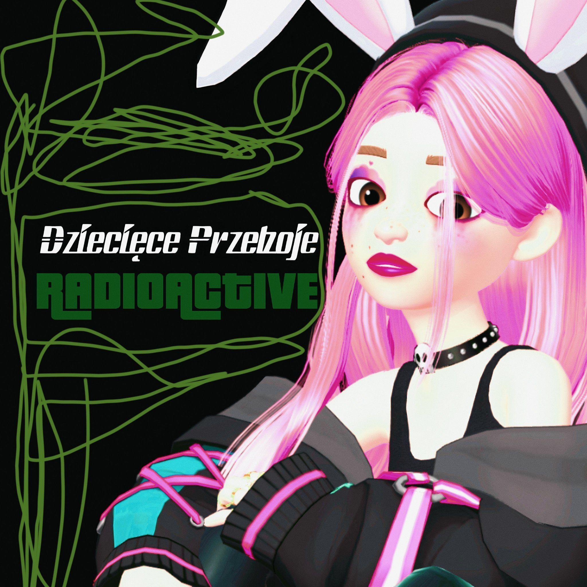 Album cover of "Radioactive" by Dziecięce Przeboje