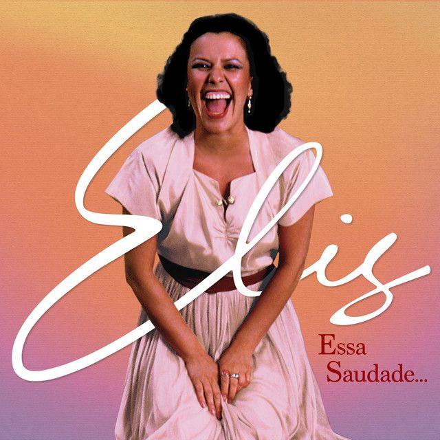 Album cover of "Essa Saudade..." by Elis Regina