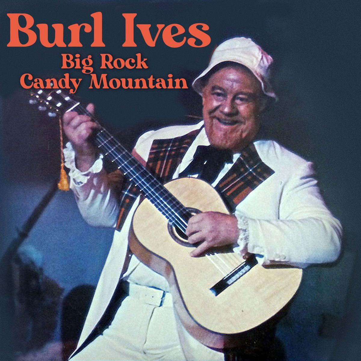 Portada de Álbum " Big Rock Candy Mountain", de Burl Ives