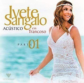 Portada de Álbum "Acústico Em Trancoso Parte 1", de Ivete Sangalo