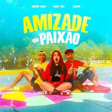 Capa do Single/EP "Amizade ou Paixão (part. Emilly Vick e Leozinn)", de Robson Abreu