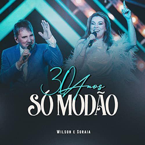 Portada de Álbum "Wilson e Soraia 30 Anos Só Modão (Ao Vivo)", de Wilson e Soraia