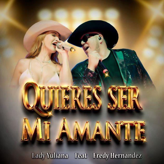 Portada de Sencillo/EP "¿Quieres Ser Mi Amante? (part. Fredy Hernandez)", de Lady Yuliana