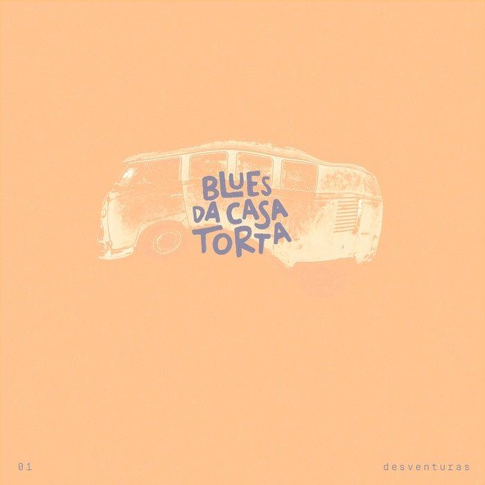 Portada de Álbum "Desventuras", de Blues da Casa Torta