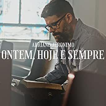 Portada de Sencillo/EP "Ontem, Hoje e Sempre", de Adriano Jeronimo
