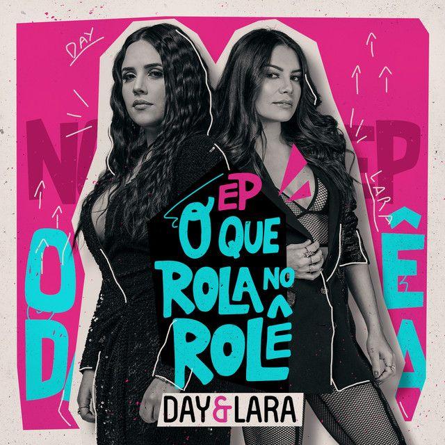 Portada de Sencillo/EP "O Que Rola No Rolê (Ao Vivo)", de Day e Lara