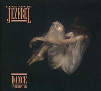 Portada de Álbum "Dance Underwater", de Gene Loves Jezebel