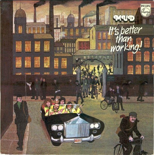 Portada de Álbum "It's Better Than Working", de Mud
