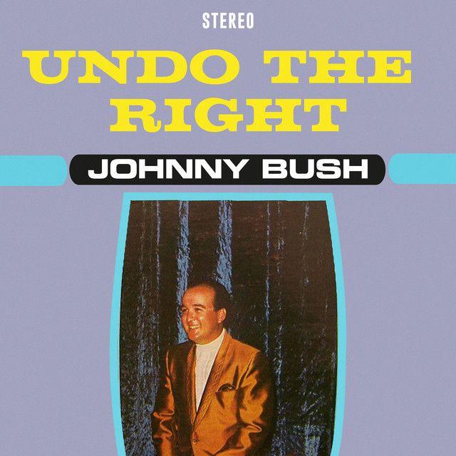 Portada del álbum "Undo The Right", de Johnny Bush