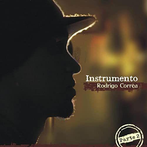 Capa do Álbum "INSTRUMENTO (PARTE 2)", de Rodrigo Corrêa