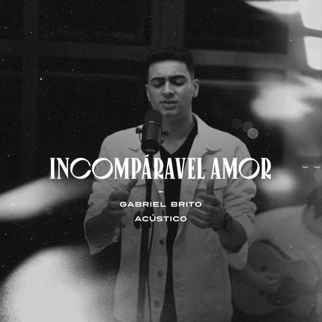 Capa do álbum "Incomparável Amor (Acústico)", de Gabriel Brito