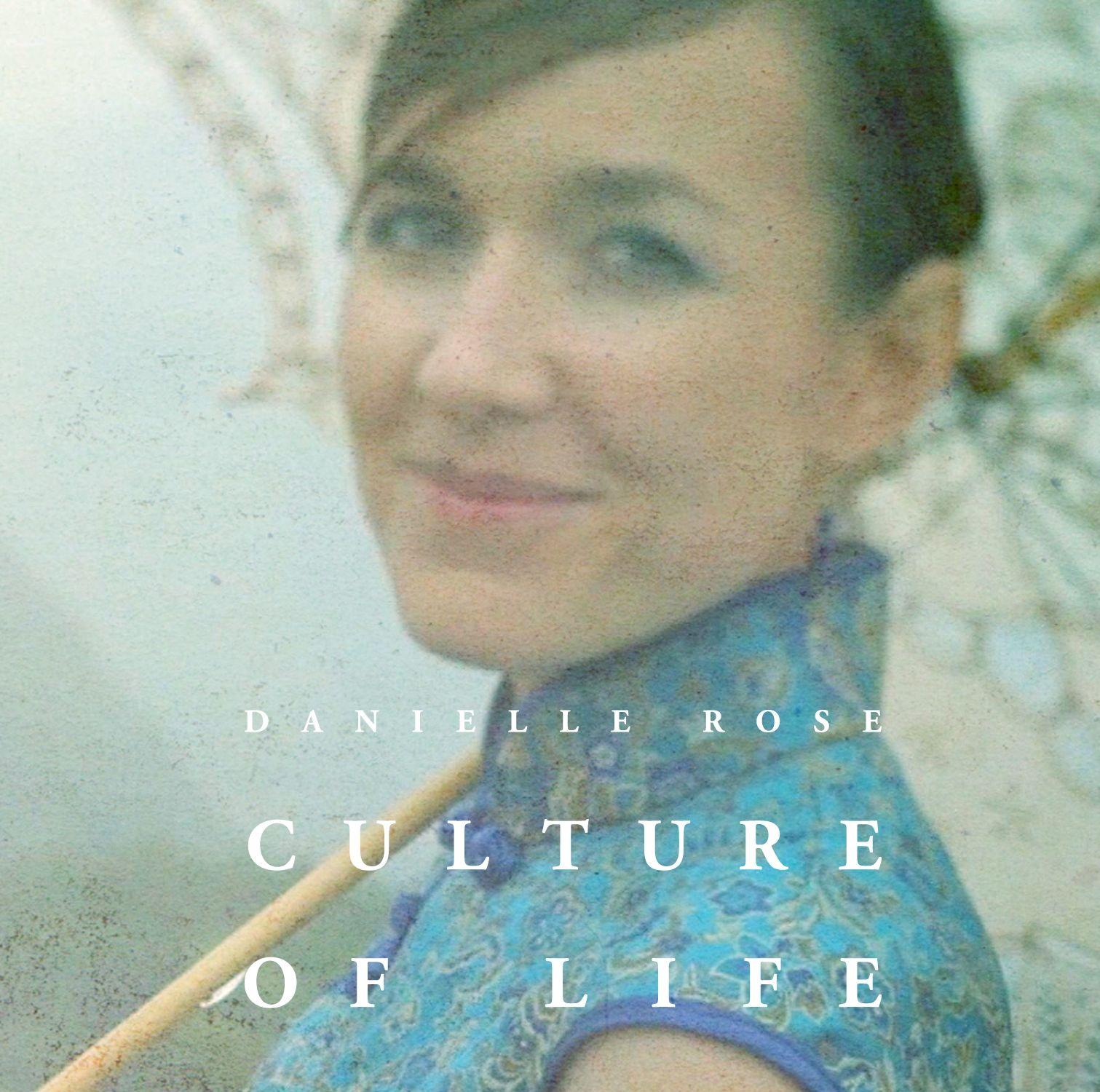 Portada de Álbum "Culture of Life", de Danielle Rose