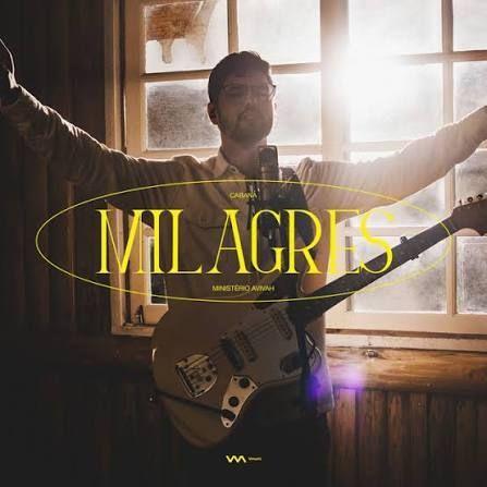 Single/EP cover of "Milagres (part. Thiago Ramos)" by Ministério Avivah