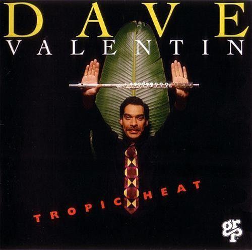 Portada del álbum "Tropic Heat", de Dave Valentin