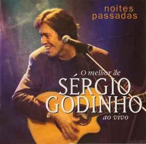 Capa do Álbum "Noites Passadas: o Melhor de Sergio Godinho: ao Vivo", de Sérgio Godinho