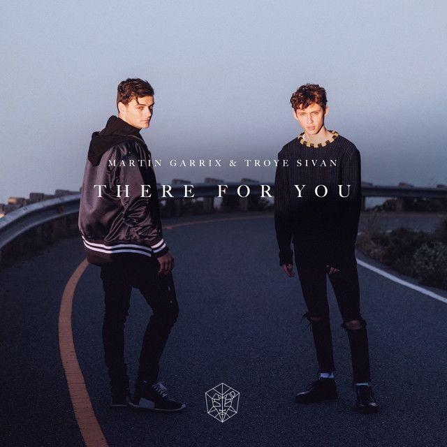Capa do álbum "There for You (feat. Martin Garrix)", de Troye Sivan
