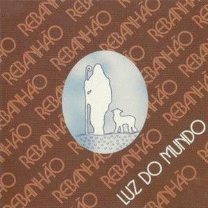Capa do Álbum "Luz do Mundo", de Rebanhão