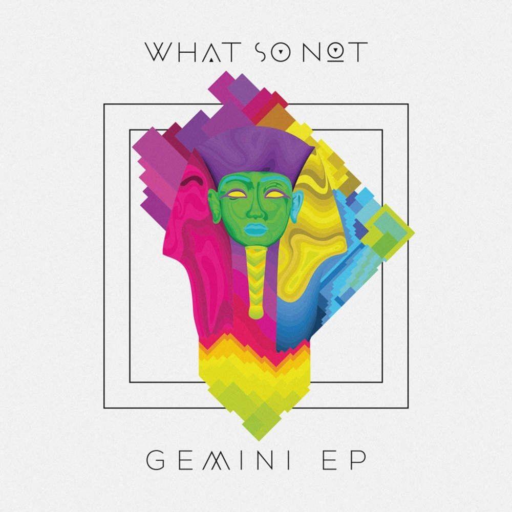 Capa do Single/EP "Gemini", de What So Not