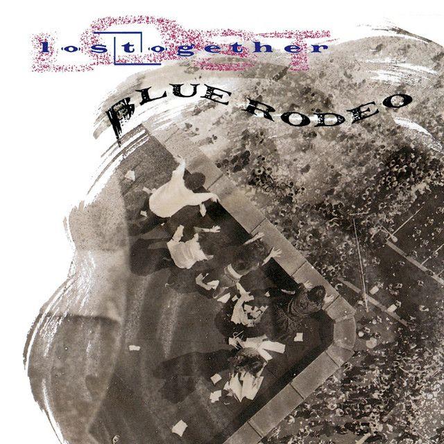 Portada del álbum "Lost Together", de Blue Rodeo