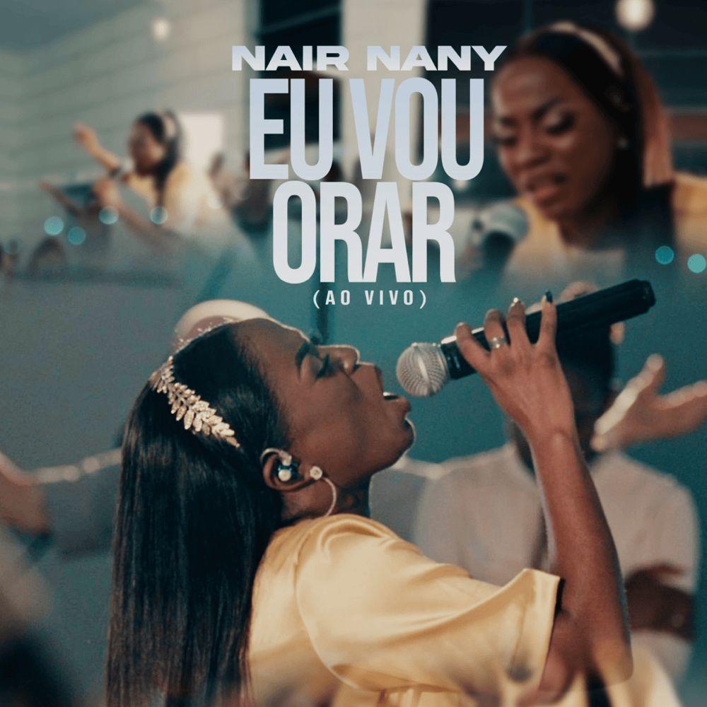 Portada de Sencillo/EP "Eu Vou Orar (Ao Vivo)", de Nair Nany