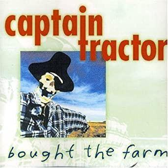 Portada de Álbum "Bought The Farm", de Captain Tractor