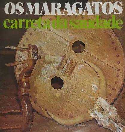 Capa do Álbum "Carreta da Saudade", de Os Maragatos