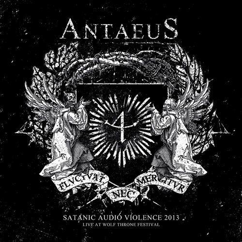 Portada de Álbum "Satanic Audio Violence 2013 (Live At Wolf Throne Festival)", de Antaeus
