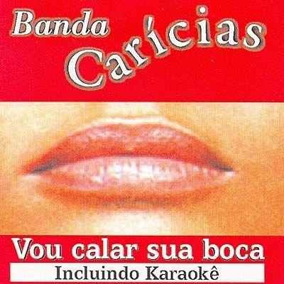 Portada de Álbum "Vou Calar sua Boca", de Banda Carícias