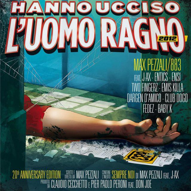 Portada de Álbum "Hanno Ucciso L'uomo Ragno 2012", de Max Pezzali