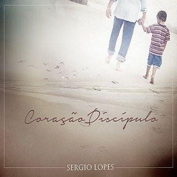 Portada de Álbum "Coração Discípulo", de Sérgio Lopes