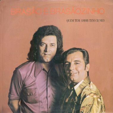 Portada de Álbum "Quem Tem Amor Tem Ciúmes", de Brasão e Brasãozinho