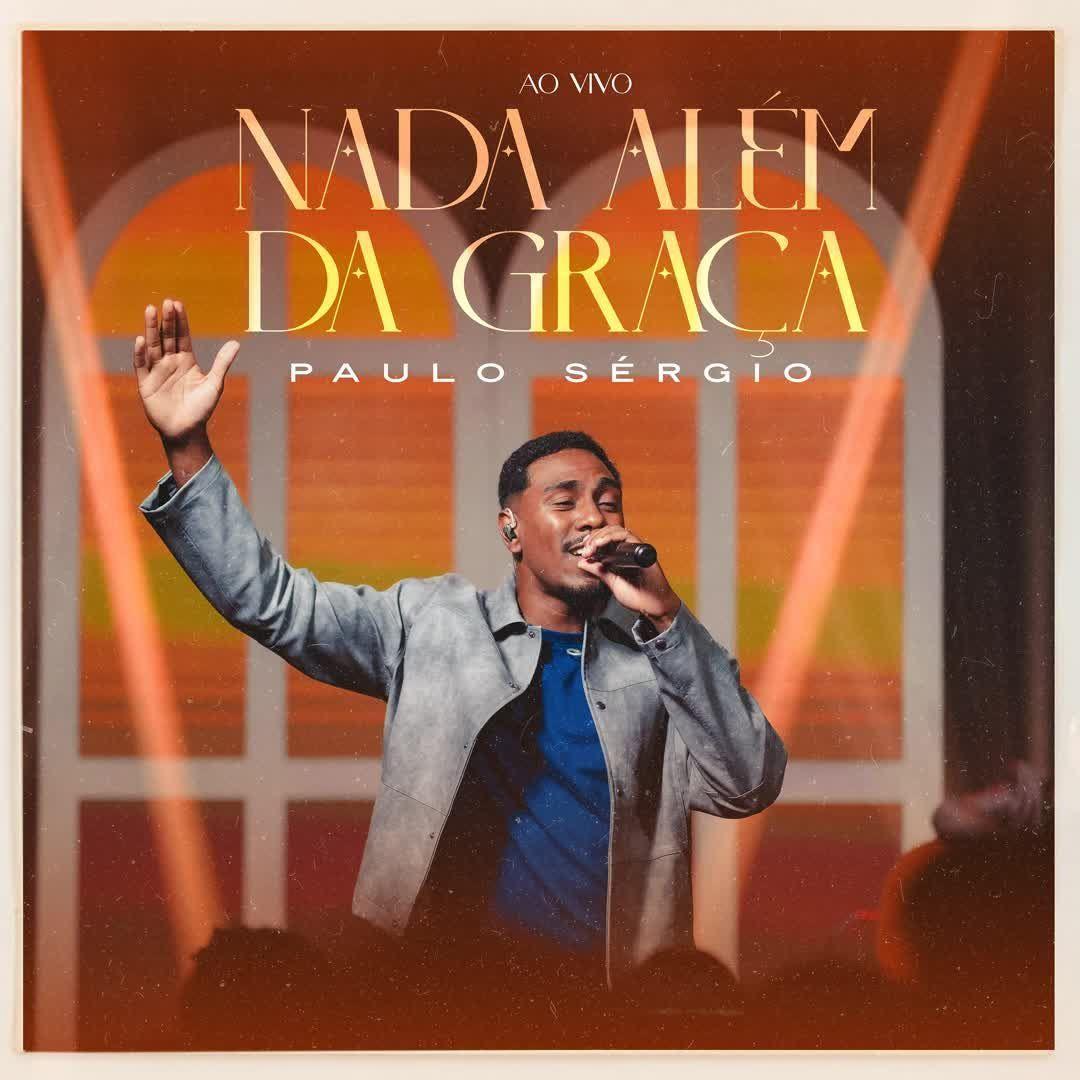 Portada de Sencillo/EP "Nada Além Da Graça", de Paulo Sergio (Gospel)