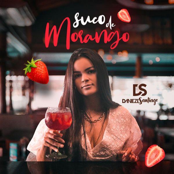 Portada de Sencillo/EP "Suco de Morango", de Danieze Santiago