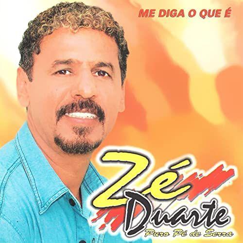 Capa do álbum "Me Diga o Que É", de Zé Duarte