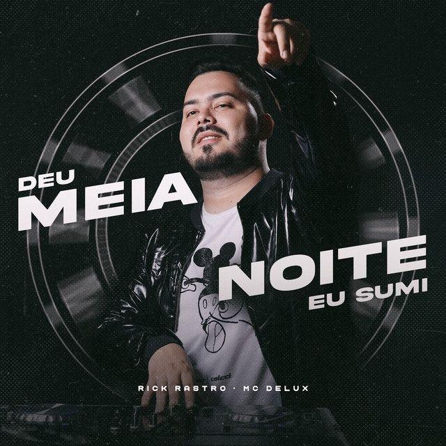 Capa do Single/EP "Deu Meia Noite Eu Sumi", de Rick Rastro