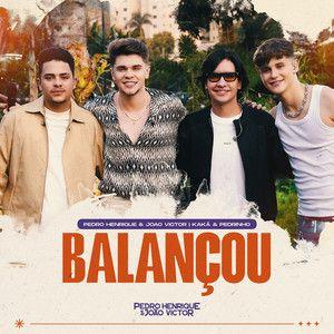 Portada de Sencillo/EP "Balançou (part. Pedro Henrique e João Victor)", de Kaká e Pedrinho