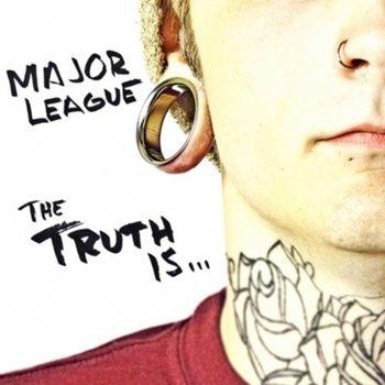 Capa do Álbum "The Truth Is...", de Major League
