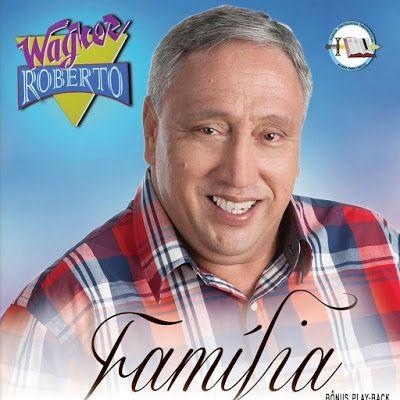 Album cover of "Família" by Wagner Roberto