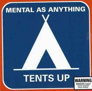 Capa do álbum "Tents Up", de Mental As Anything